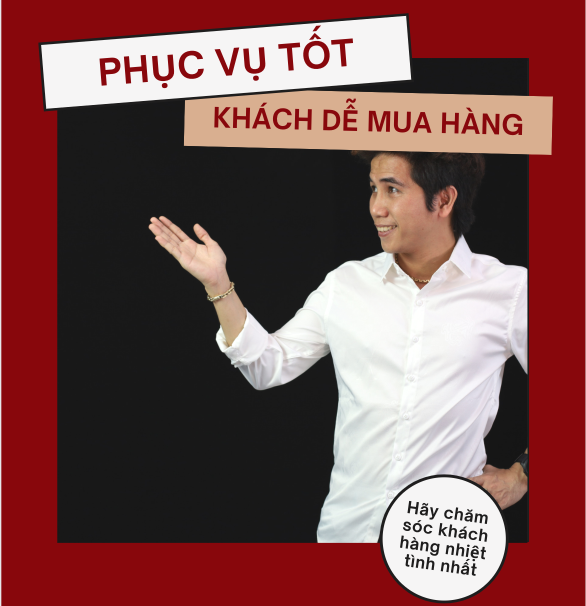 Hãy phục vụ chu đáo khách, họ sẽ không thể từ chối bạn