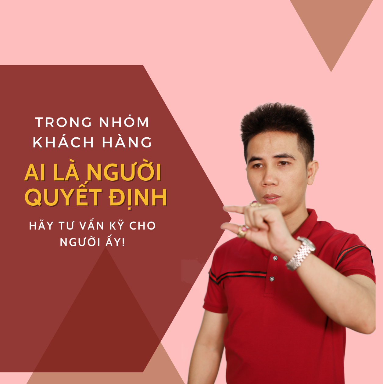 Phải tìm được người ra quyết định mua hàng trong nhóm khách hàng